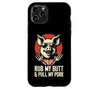 Rub My Butt And Pull My Pork - Divertente gioco di parole per barbecue amante della griglia Custodia per iPhone 11 Pro