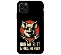 Rub My Butt And Pull My Pork - Divertente gioco di parole per barbecue amante della griglia Custodia per iPhone 11 Pro Max