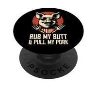 Rub My Butt And Pull My Pork - Divertente gioco di parole per barbecue amante della griglia PopSockets PopGrip Adesivo
