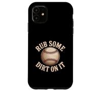 Rub Some Dirt On It Baseball Citazione Vintage Coach Motto Custodia per iPhone 11
