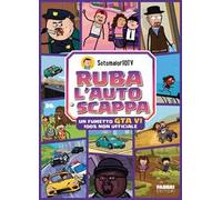 Ruba l'auto e scappa. Un fumetto GTA VI 100% non ufficiale