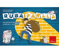 Ruba parola. Un gioco di sequenze logiche e... velocità!