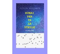 Rubai per te le stelle. Vol. 1