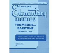 Newell H. Long: Rubank Elementary Method - Trombone/Baritone. For Trombone, Flicorno Baritono