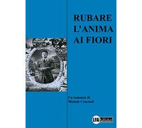 Rubare l'anima ai fiori
