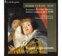Rubato Appassionato - Nord Versus Sud 18th Century Dances and Grounds