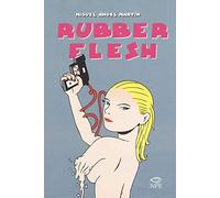 Rubber flesh. Ediz. integrale