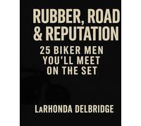 Rubber, Road & Reputation: 25 Biker Men You’ll Meet on the Set