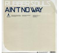 Rubber Souls - Ain't No Way