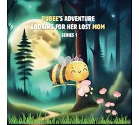Rubee Adventure: A educational story about a bee's adventure looking for her lost mom