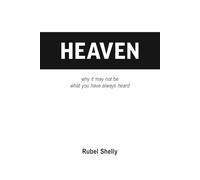 Rubel Shelly Heaven (Tascabile)
