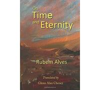 Rubem Alves On Time and Eternity (Copertina rigida)
