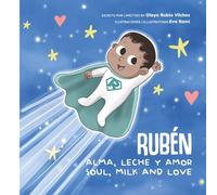 RUBÉN. ALMA, LECHE Y AMOR