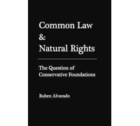 Ruben Alvarado Common Law & Natural Rights (Copertina rigida)