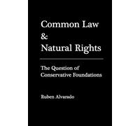 Ruben Alvarado Common Law & Natural Rights (Tascabile)