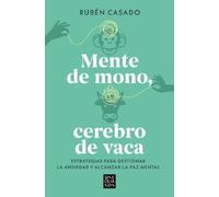 Rubén Casado Mente de mono, cerebro de vaca: Estrategias para gestio (Tascabile)
