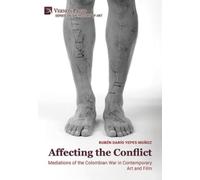 Rubén Darío Yep Affecting the Conflict: Mediations of the Col (Copertina rigida)