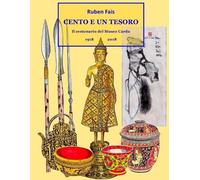 Ruben Fais Cento e un tesoro. Il centenario del Museo Cardu 1918-201 (Tascabile)