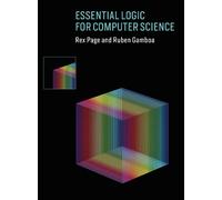 Ruben Gamboa Rex Page Essential Logic for Computer Science (Copertina rigida)