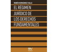 Rubén Hernández Val El Régimen Jurídico de Los Derechos Fundamental (Tascabile)