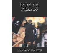 Rubén Nessim Roffe Tamez La Era del Absurdo (Tascabile)