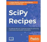 Ruben Oliva Ramos V Kishore Ayyadevara Luiz Felipe Mar SciPy Recipes (Tascabile)