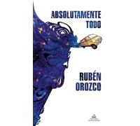 Rubén Orozco Absolutamente todo / Absolutely Everything (Tascabile)