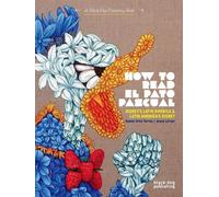 Ruben Ortiz-Torres How to Read El Pato Pascual (Copertina rigida)