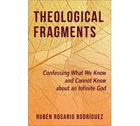 Rubén Rosario Rodríguez Theological Fragments (Tascabile)