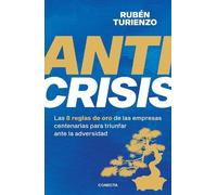 Rubén Turienzo Anticrisis: Las 8 reglas de oro de las empresas cente (Tascabile)
