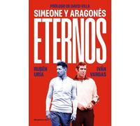 Rubén Uría Iván Eternos: Simeone y Aragonés / Simeone and Aragonés, (Tascabile)