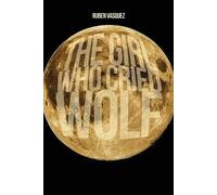 Ruben Vasquez The Girl Who Cried Wolf (Tascabile)