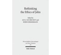 Ruben Zimmermann Rethinking the Ethics of John (Copertina rigida)