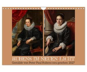 Rubens im neuen Licht (Wandkalender 2027 DIN A4 quer), CALVENDO Monatskalender: Klassik trifft künstliche Intelligenz: Eine visuelle Zeitreise.