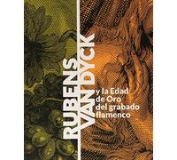 Rubens-Van Dyck y la edad de oro del grabado flamenco