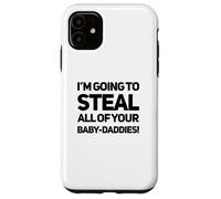 Ruberò il tuo bambino Daddies Tossico selvaggio Petty Queens Custodia per iPhone 11