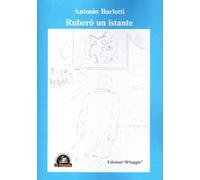 Ruberò un istante