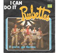RUBETTES - I can do it / If you've got the time / 2088 001
