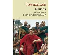 Rubicón/ Rubicon: Auge Y Caida De La Republica Romana: 9