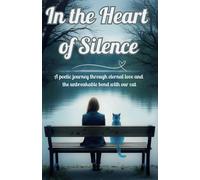 Rubina Moon In The Heart of Silence: A poetic journey through eterna (Tascabile)