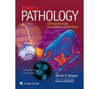 Rubin's Pathology: Clinicopathologic Foundations of Medicine