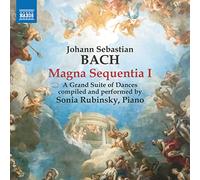 Rubinsky Sonia Pf - Magna Sequentia I (Grand Suite Di Danze Compilata Da Sonia Rubinsky)