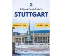 Rubletrek Stuttgart Travel Guide Germany: Full Color Manual Filled With History and Charming Sights