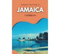 Rubletrek Travel Guide to Jamaica Caribbean: Full Color Plan Filled With History and Charming Sights