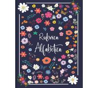 Rubrica Alfabetica: Organizzatore Alfabetico |160 pagine con riferimenti per ogni lettera | Formato Grande A4