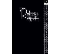 Rubrica Alfabetica: Organizzatore Alfabetico | Quaderno A5 con 4 pagine per ogni lettera | 108 pagine Contiene un posto dove scrivere la data su ogni pagina