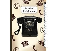Rubrica Telefonica. Rubrica Telefonica Alfabetica In Formato Grande A4. Agenda Telefonica Alfabetica Con 75 Contatti Per Lettera Ordinati, Numerati, ... Rubrica Contatti Con 1950 Contatti Totali.