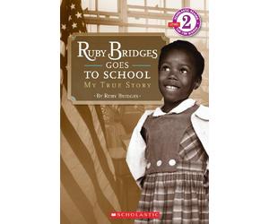 Ruby Bridges Goes to School: My True Story