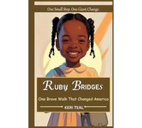 Ruby Bridges: One Brave Walk That Changed America