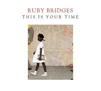 Ruby Bridges This Is Your Time (Copertina rigida)